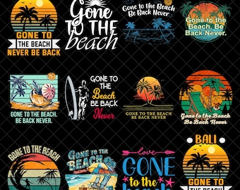 Gone To The Beach Be Back Never Png Bundle、Beach Png、Sublimation Design Png、Beach Life、Hallo Summer Png、Summer Design、Sun Png