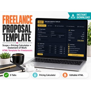 May include: A laptop displaying a freelance proposal template with a scope and pricing calculator. The screen shows project details, tasks, and a summary. Text includes "FREELANCE PROPOSAL TEMPLATE", "Scope + Pricing Calculator + Statement of Work", "HTML Template for Freelancers", "INSTANT DOWNLOAD", "5 Tabs", "Pricing Calculator", and "Editable HTML".