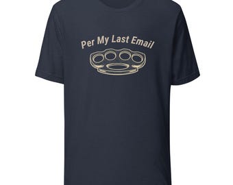 Volgens mijn laatste e-mail-T-shirt