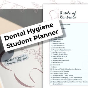 May include: A Dental Hygiene Student Planner with a white cover featuring a tooth illustration and floral line art. The interior page shows a Table of Contents listing sections like Daily Plan, Class Schedule, and Periodontal Staging Quick Reference.