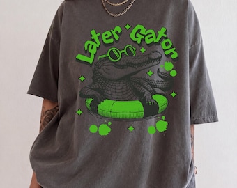Camiseta Later Gator Alligator, camiseta gráfica Retro Comfort Colors
