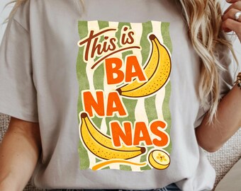 Comfort Colors® Banana Shirt, This Is Bananas Graphic Tee, Funny Fruit Shirt, Cute Retro Summer Tee, Trendy Food Pun Shirt