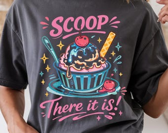 Comfort Colors® Ice Cream Shirt, Cute Summer Shirt, Scoop Here It Is Tee, Sweet Treat Shirt, Retro Ice Cream Shirt, Dessert Lover Gift