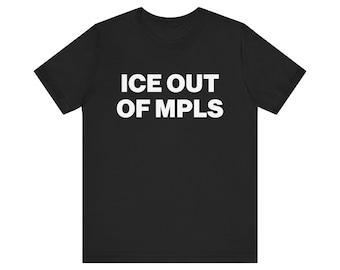 ICE OUT of MPLS Shirt | Minneapolis Protest Tee | Immigrant Rights Statement Apparel | Twin Cities Activist Gift