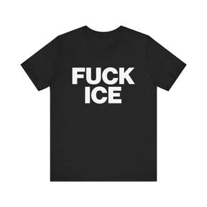Because - FUCK ICE - Statement-t-shirt