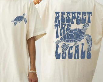 Comfort Colors® Respect The Locals, Ocean Shirt, Turtle Shirt, Ocean Animal Shirt, Ocean Lover Gift