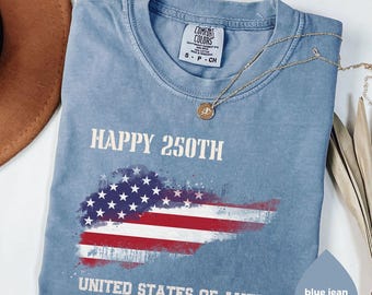 Comfort Colors® Happy 250th Birthday USA Shirt America 250th Anniversary Semiquincentennial Gift USA 250 Shirt Independence Day 4th of July