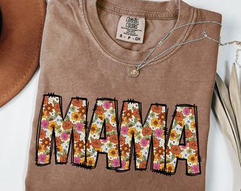 Floral Mama Shirt, Retro Mom Tee, Boho Mother Gift, Cute Wildflower Mama Shirt, Comfort Colors Mom Shirt for Women