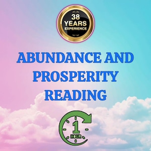 以下が含まれることがあります： ピンクと青の空を背景にしたデジタル画像。38 YEARS EXPERIENCEと書かれた金色の円形バッジがある。中央には青い文字でABUNDANCE AND PROSPERITY READINGと書かれている。下部には1 HOURと書かれた緑色の時計のアイコンがある。