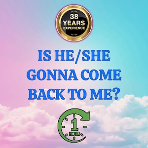 以下が含まれることがあります： パステルカラーの空と雲のデジタル画像。青いテキストは「IS HE/SHE GONNA COME BACK TO ME？」と書かれています。金と黒の円形エンブレムには「38 YEARS EXPERIENCE」と書かれています。緑色の時計グラフィックは「1 HOUR」を示しています。
