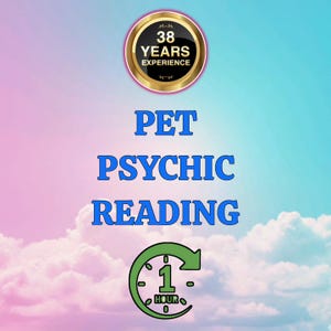 May include: An image with a gradient background of pink and blue, featuring text that reads "PET PSYCHIC READING." Above the text is a gold-rimmed badge stating "38 YEARS EXPERIENCE." Below the text is a green clock graphic indicating a one-hour session.