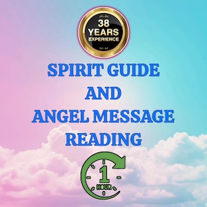 Puede incluir: Imagen digital con un fondo de cielo pastel. El texto "SPIRIT GUIDE AND ANGEL MESSAGE READING" es azul. Una insignia con borde dorado indica "38 YEARS EXPERIENCE". Un gráfico verde indica una lectura de 1 hora.