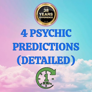 May include: An image with a gradient sky background, featuring text that reads "4 PSYCHIC PREDICTIONS (DETAILED)". A circular badge states "38 YEARS EXPERIENCE". A green clock graphic indicates a 1-hour timeframe.