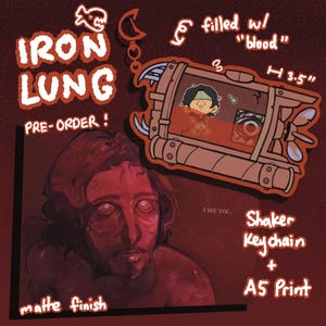 Puede incluir: Ilustración roja y marrón con el texto "IRON LUNG" y "PRE-ORDER!". Se muestra un llavero agitador, de 8,9 cm de altura, y una impresión A5. El llavero está lleno de "blood". También se ven las palabras "I SEE YOU".