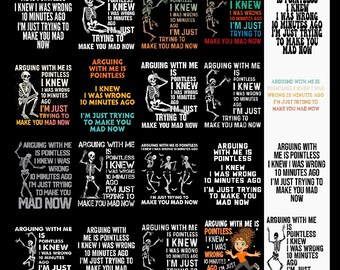 Arguing With Me Is Pointless I Knew I Was Wrong 10 Minutes Ago PNG Bundle, Funny Sarcastic Quote Png, Humorous Attitude Png, Dark Humor Gift