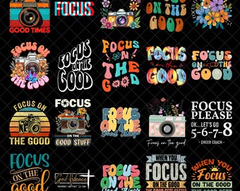 Focus On The Good PNG, Positivity Quote Shirt Download, Positivity Vibes Shirt Design, Positive Hoodie Sublimation Download, Smiley Png