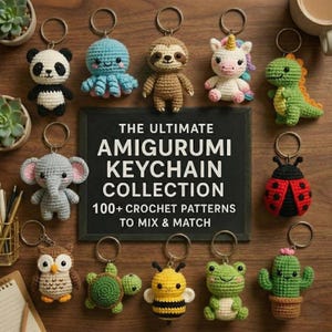 May include: A collection of handmade amigurumi keychains in various animal shapes, including a panda, octopus, sloth, unicorn, dinosaur, elephant, owl, turtle, bee, frog, ladybug, and cactus. The keychains are displayed around a chalkboard sign that reads "THE ULTIMATE AMIGURUMI KEYCHAIN COLLECTION".