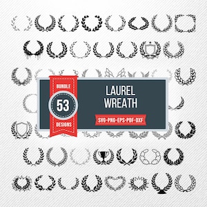 Puede incluir: Una colección de 53 diseños de coronas de laurel en blanco y negro, con diversas formas como circulares, de escudo y de corazón. La imagen incluye una pancarta que dice "LAUREL WREATH" y "BUNDLE 53 DESIGNS". Formatos SVG, PNG, EPS, PDF y DXF.