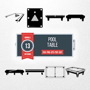 May include: A collection of black and white pool table designs. The image includes various illustrations of pool tables, a rack of billiard balls, and a banner that reads "POOL TABLE" and "13 DESIGNS". The designs are available in SVG, PNG, EPS, PDF, and DXF formats.