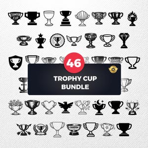 May include: A collection of 46 trophy cup designs in black and white. The designs include various styles, such as classic chalices, cups with stars, and cups with wings. The text "Trophy Cup Bundle" is displayed on a dark background.