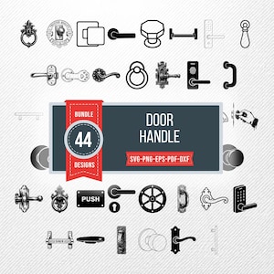May include: A digital collection of 44 black and white door handle designs, including various levers, knobs, knockers, and electronic locks. The central graphic features the text BUNDLE 44 DESIGNS DOOR HANDLE SVG-PNG-EPS-PDF-DXF on a dark background.