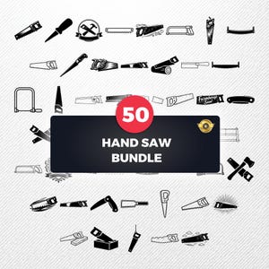 May include: A collection of 50 hand saw illustrations in black and white. The image features various saw designs, including crosscut saws, coping saws, and hacksaws. The text "HAND SAW BUNDLE" is displayed on a black background with a red circle containing the number "50".