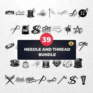 May include: A collection of 39 black and white needle and thread illustrations. The designs include spools of thread, needles, buttons, and the text "Needle and Thread Bundle". The word "handmade" is also present.