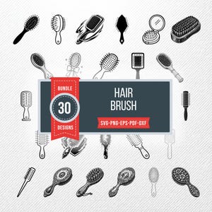 May include: A digital collection of 30 black and white hair brush illustrations featuring various styles and shapes. A central dark gray rectangular banner displays the text BUNDLE 30 DESIGNS and HAIR BRUSH with SVG-PNG-EPS-PDF-DXF in red ribbons.