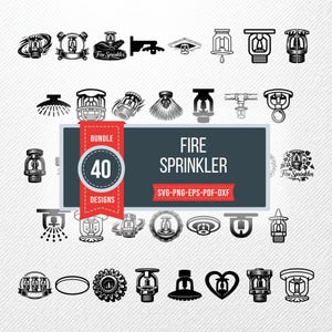 May include: A collection of 40 fire sprinkler designs in black and white. The designs include various sprinkler heads, logos, and related elements. The image also contains the text "FIRE SPRINKLER" and "SVG-PNG-EPS-PDF-DXF".