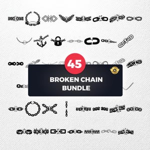 Broken Chain SVG Bundle, 45 Snapped Link Silhouette Designs, Freedom Clipart for Cricut, Unbound PNG, Breaking Ties Vector, shackle svg