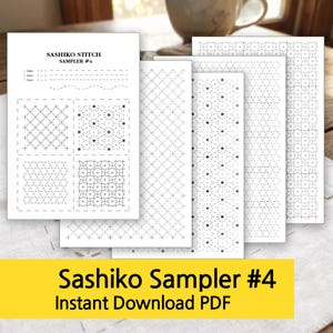 May include: A stack of white paper sheets featuring Sashiko stitch patterns. The top sheet displays the text "Sashiko Stitch Sampler #4" and various stitch examples. The bottom yellow banner reads "Sashiko Sampler #4 Instant Download PDF".