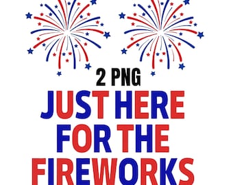 Coppia divertente di fuochi d'artificio negli USA PNG, Proprio qui per i fuochi d'artificio PNG, Coppia sarcastica, Maglietta umoristica per adulti, Maglietta del 4 luglio, Fuochi d'artificio PNG
