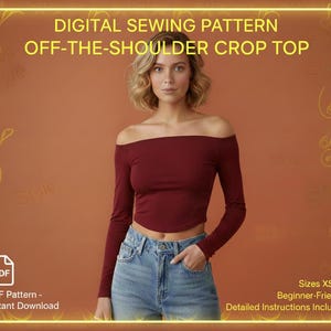 Puede incluir: Un top corto burdeos con hombros descubiertos y mangas largas. La imagen incluye el texto "Digital Sewing Pattern Off-The-Shoulder Crop Top" y "PDF Pattern - Instant Download". Tallas XS-XL, apto para principiantes e instrucciones detalladas incluidas.