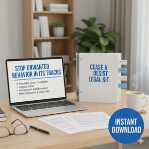 May include: A laptop displays "STOP UNWANTED BEHAVIOR IN ITS TRACKS" with letter templates. A white binder labeled "CEASE & DESIST LEGAL KIT" sits beside it. A coffee cup and "INSTANT DOWNLOAD" button are also on the desk. The scene suggests legal resources.