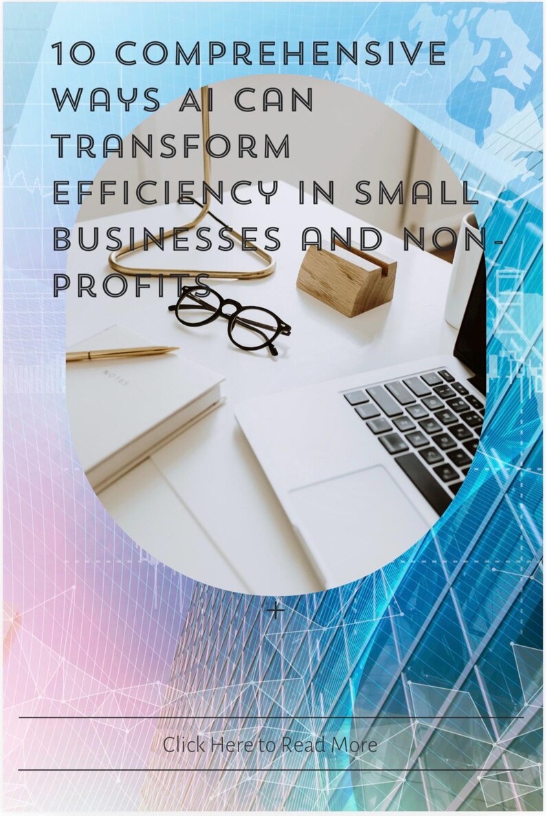 10 Comprehensive Ways AI Can Transform Efficiency in Small Businesses ...
