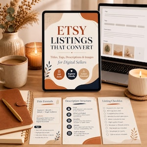 May include: A digital marketing guide titled "Etsy Listings That Convert" on a tablet, with supporting cards detailing title formulas, description structures, and listing checklists. The scene includes a laptop, coffee, candles, and a notebook.