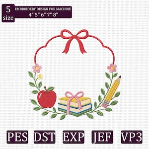 May include: An embroidery design featuring a red apple, a stack of two books tied with a pink ribbon, and a yellow pencil, all framed by a wreath of green leaves, small flowers, and a red bow at the top. Text reads 5 size EMBROIDERY DESIGN FOR MACHINE 4" 5" 6" 7" 8".