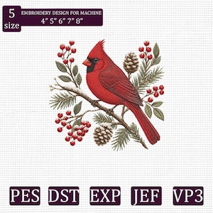 May include: An embroidery design for machine featuring a bright red cardinal bird perched on a branch with green pine needles, brown pinecones, and clusters of red berries. The text reads 5 size EMBROIDERY DESIGN FOR MACHINE 4" 5" 6" 7" 8" PES DST EXP JEF VP3.