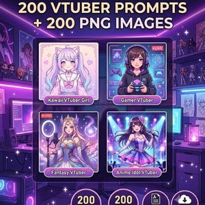 May include: VTuber Brand Creator Kit Vol 1 featuring 200 VTuber prompts and 200 PNG images. The graphic displays four character examples: a Kawaii VTuber Girl, a Gamer VTuber, a Fantasy VTuber, and an Anime Idol VTuber, plus a bonus guide PDF.
