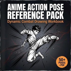 May include: A black and white workbook titled ANIME ACTION POSE REFERENCE PACK Dynamic Combat Drawing Workbook. The cover features a black and white illustration of a person in a dynamic martial arts kick pose with speed lines and a 50+ POSES PDF badge.