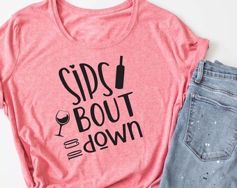 Sips Bout To Go Down SVG | Wine Funny Svg | Black, White Files | Wine SVG | Cricut Cut File | Svg Designs | Drinks SVG | Wine Lover