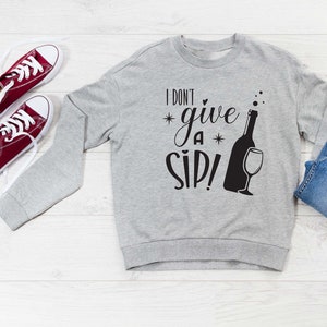 I Don&#39;t Give A Sip SVG | Wine Funny Svg | Black, White Files | Wine SVG | Cricut Cut File | Svg Designs | Drinks SVG | Wine Lover