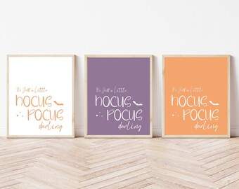 DIGITAL FILE, "It's Just a Little Hocus Pocus Darling", Set of 3. Art Studio, Office, Creative Space, EntryWay Fun For Halloween!