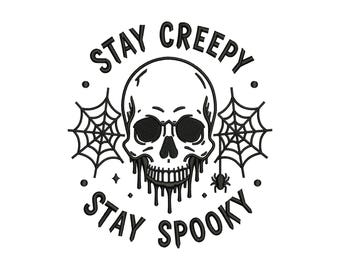 Stay Creepy Stay Spooky Skull  Machine Embroidery Design, Horror Cartoon Halloween Spooky Season Holiday File, Instant Download DST EXP PES