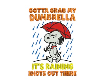 Snoopy Funny Grumpy Dog Umbrella Machine Embroidery Design, Cute Cartoon Sarcastic Rain Quote File, Instant Download DST EXP PES
