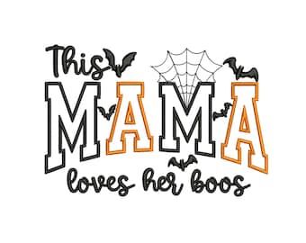 This Mama Loves Her Boos Machine Embroidery Design, Cute Cartoon Halloween Mama Spooky File, Instant Download DST EXP PES
