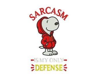 Snoopy Sarcasm Is My Only Defense Machine Embroidery Design, Cute Cartoon Funny Dog Humorous Quote File, Instant Download DST EXP PES