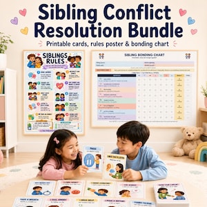 May include: A Sibling Conflict Resolution Bundle featuring a rules poster, a bonding chart, and illustrated cards with text like Pause, I Need You To Listen, I Feel Upset, I Need Comfort, I Am Sorry, How Can I Help, Take A Breath, and Count To Five.