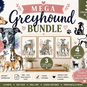 Könnte beinhalten: Ein digitales Design-Paket mit Greyhound-Hundeillustrationen, einschließlich Aquarell-Cliparts, floralen Wandkunstdrucken und SVG-Designs. Der Text lautet MEGA Greyhound BUNDLE, 3 COLLECTIONS IN ONE, 11 WATERCOLOR PNG CLIPARTS, 4 SVG DESIGNS und 3 FLORAL WALL ART PRINTS.