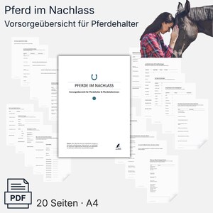 May include: A collection of white documents with text, including a central document titled "PFERDE IM NACHLASS". The image also features a PDF icon and the text "20 Seiten • A4". A woman and a horse are in the background.